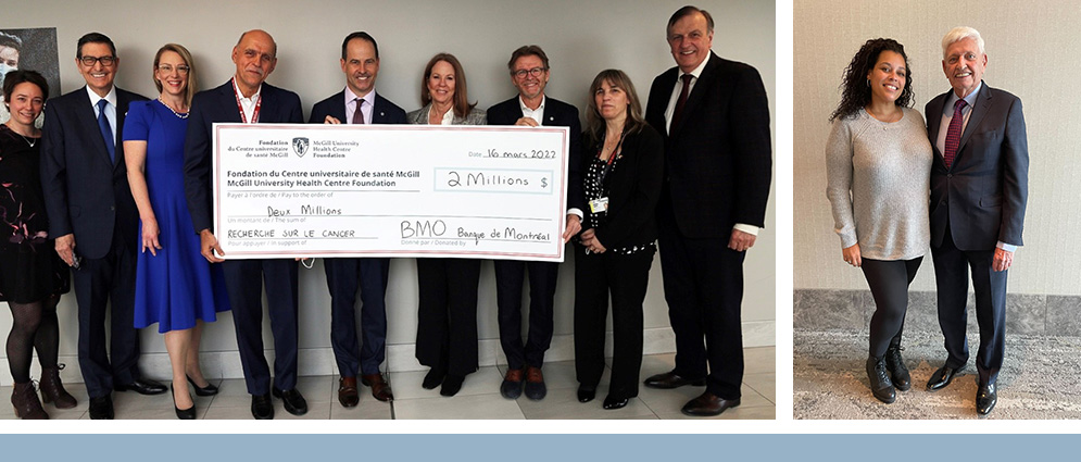 BMO presents its $2 million gift to the MUHC Foundation for precision oncology research (left); Shawnea Roberts, who has lived her entire life with an undiagnosed genetic disease, and her grandfather Jim Hindley (right) created the SDR Project to raise $2.5 million to support the work of Dr. Donald Vinh, who specializes in genetic diseases of the immune system